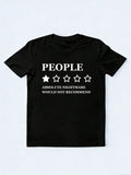 People, Absolute Nightmare Would Not Recommend You T-shirt