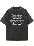 People Don't Believe I Am God Washed T-shirt