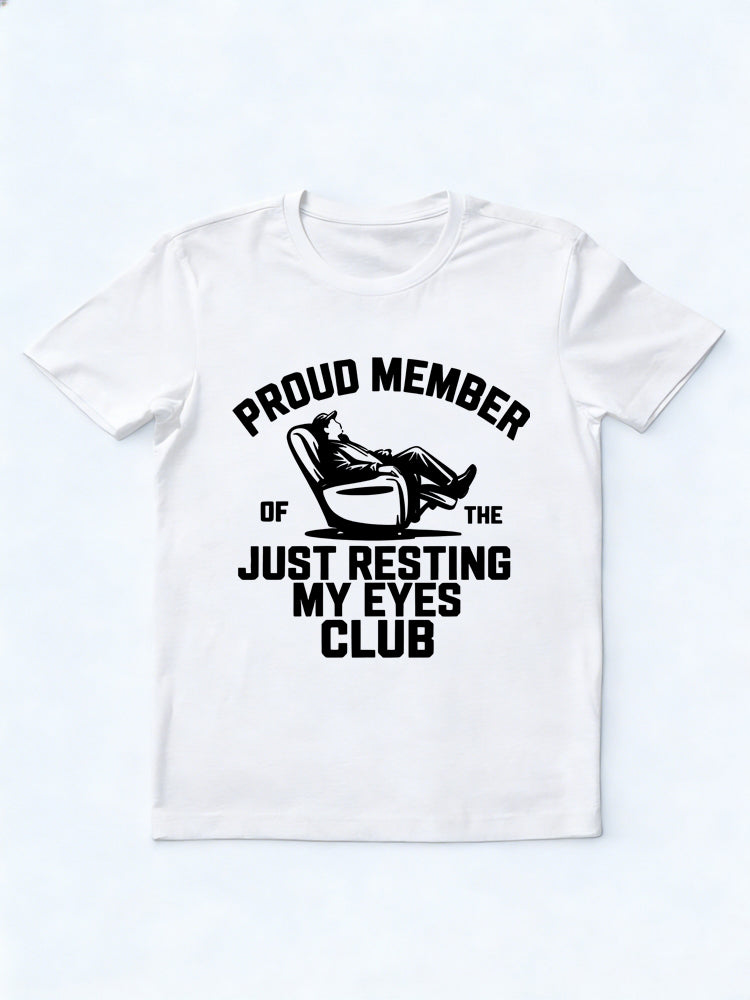 Proud Dad Just Resting Eyes Gift T-shirt