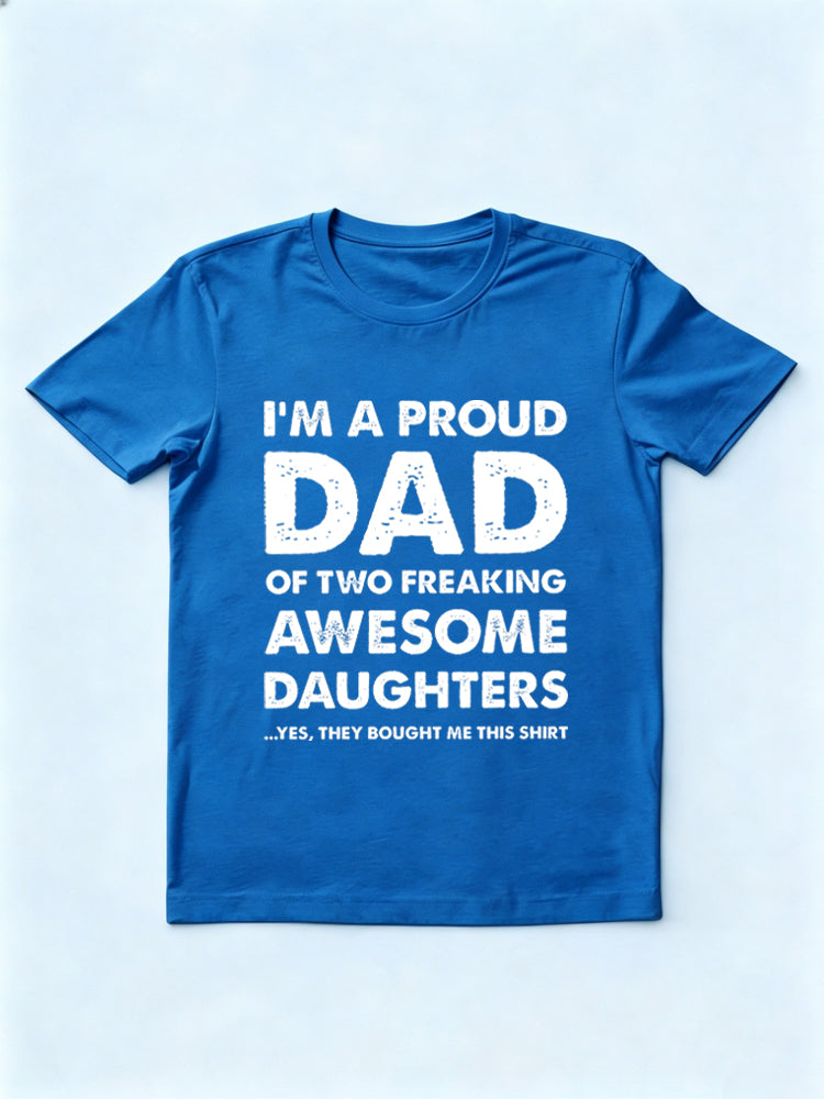 Proud Dad of Two Freaking Awesome Daughters Father's Day Gift T-Shirt