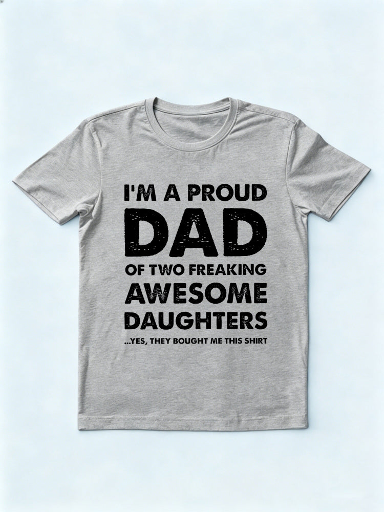Proud Dad of Two Freaking Awesome Daughters Father's Day Gift T-Shirt