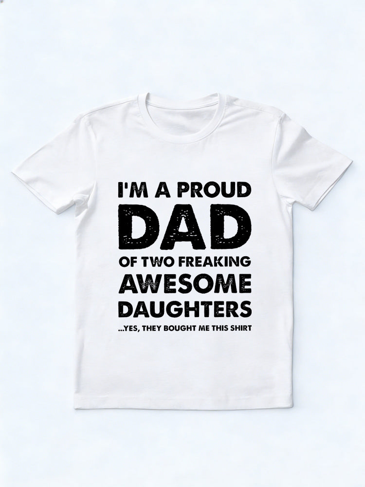 Proud Dad of Two Freaking Awesome Daughters Father's Day Gift T-Shirt