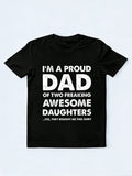 Proud Dad of Two Freaking Awesome Daughters Father's Day Gift T-Shirt
