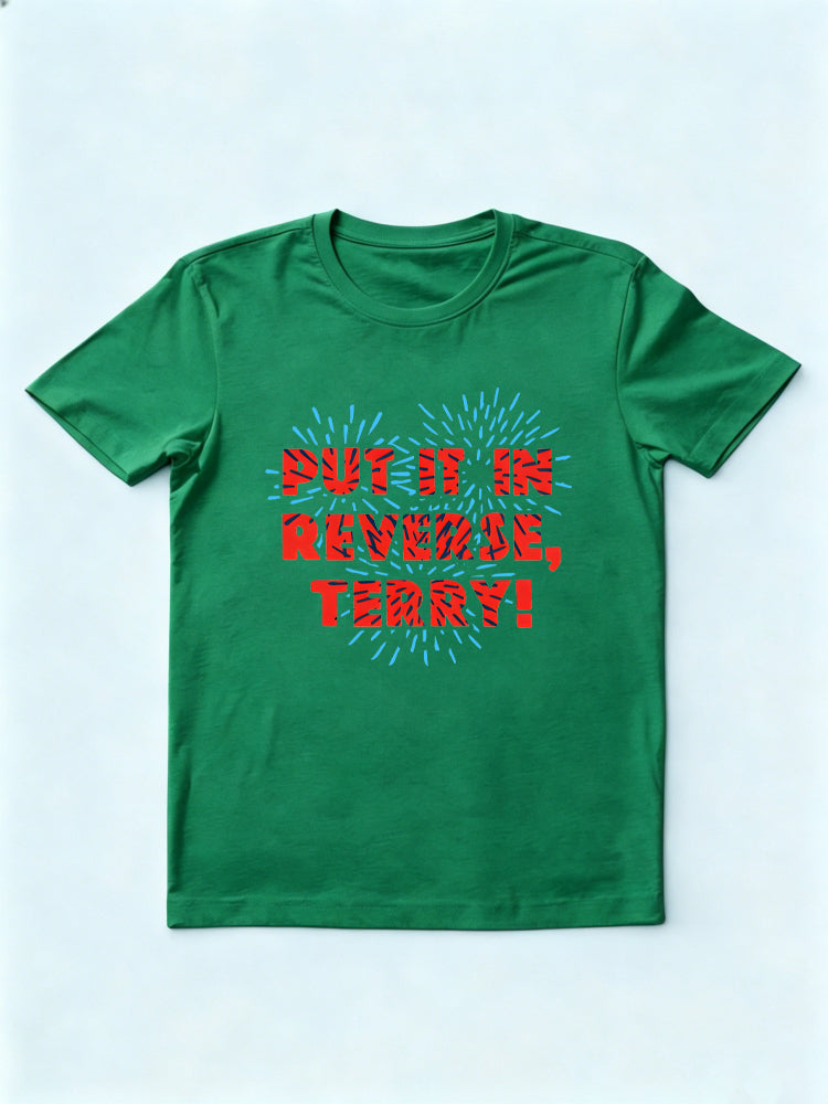 Put It In Reverse Terry 4th of July Gift Shirt