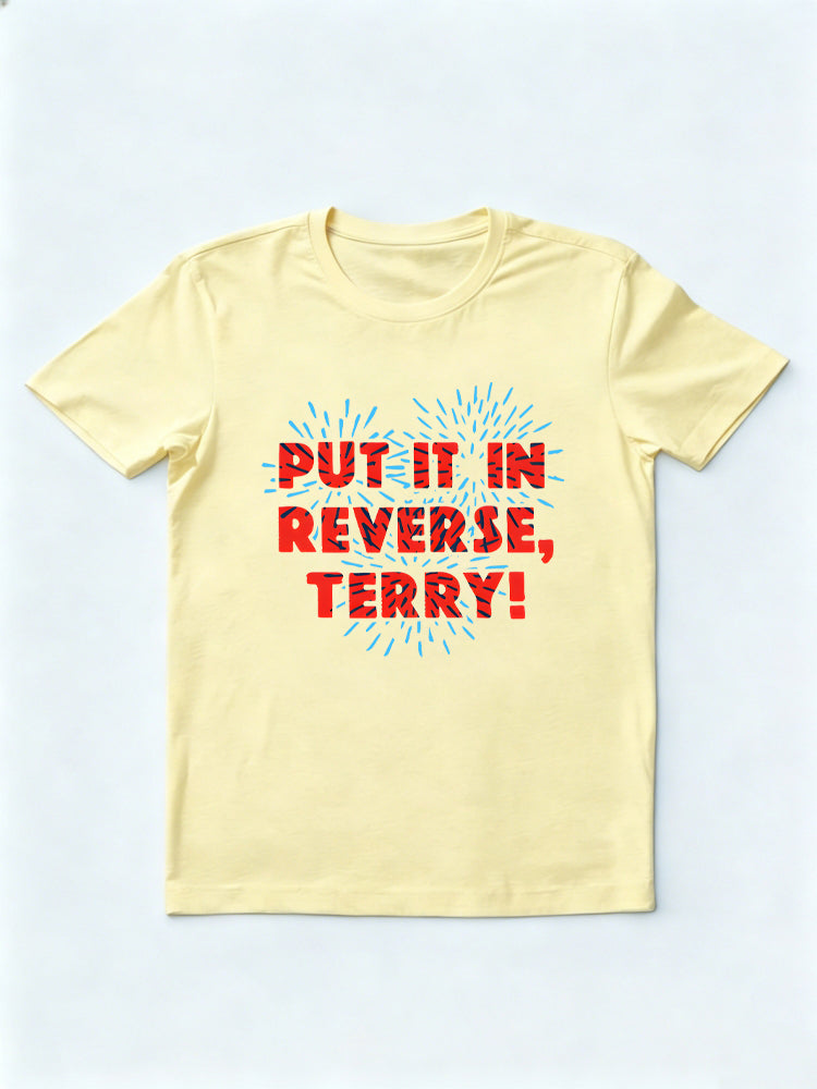 Put It In Reverse Terry 4th of July Gift Shirt