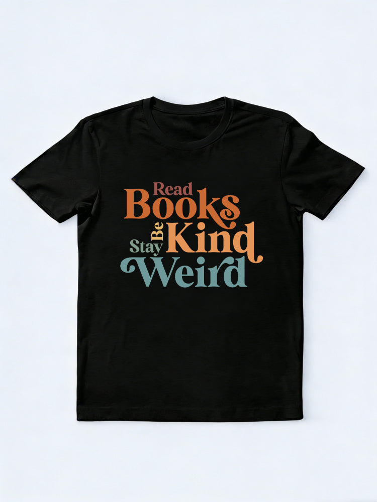 Read Books Be Kind Stay Weird Back To School T-shirt
