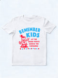 Remember Kids Let The Drunk Adults Handle The Fireworks 4th of July Gift Shirt
