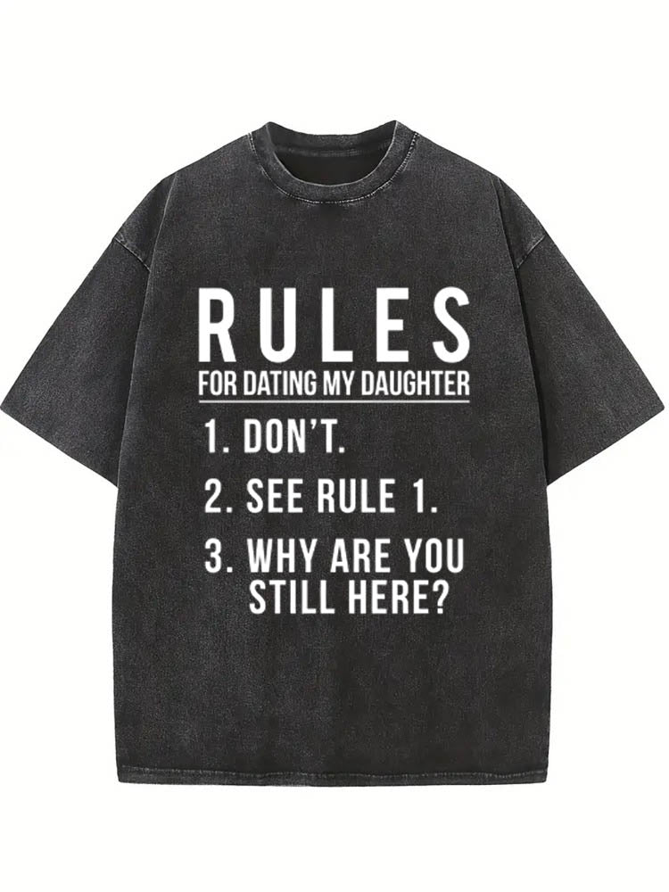 Rules for Dating My Daughter Gift Washed T-shirt