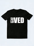 Saved Loved T-shirt