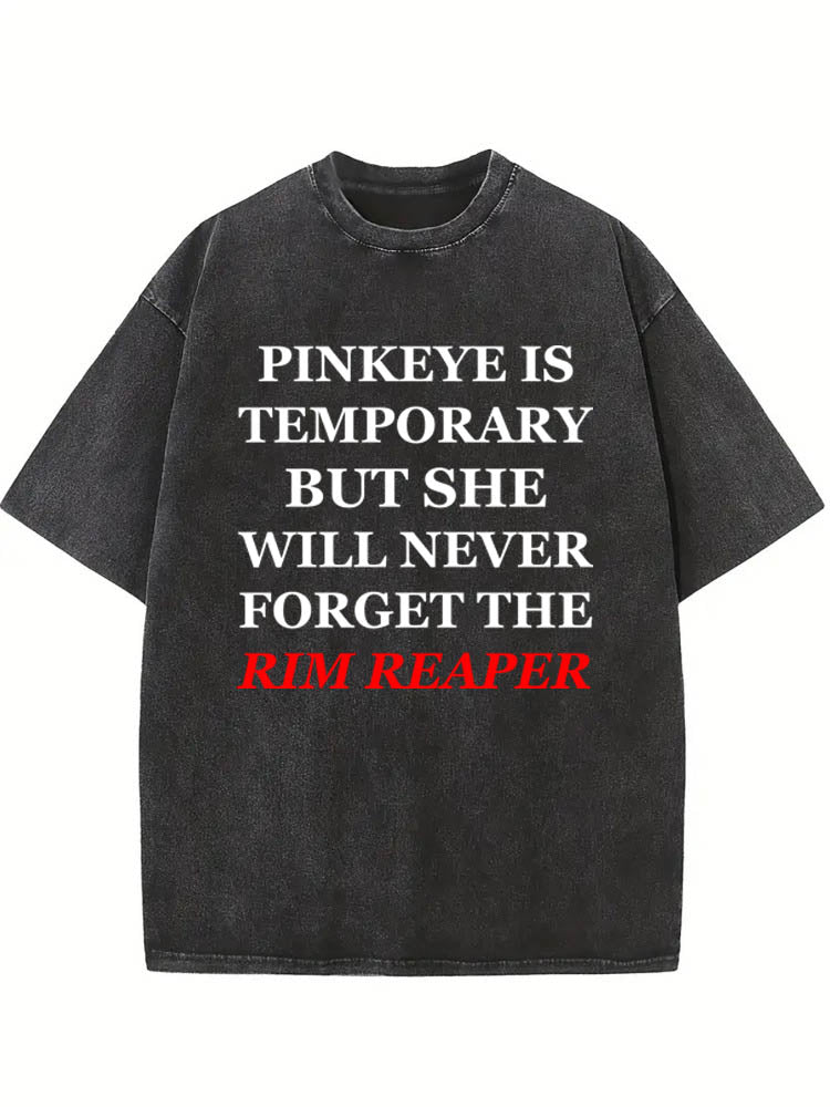 She Will Never Forget The Rim Reaper Washed T-Shirt