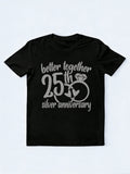 Silver Anniversary Gift Better Together For 25 Years Shirt