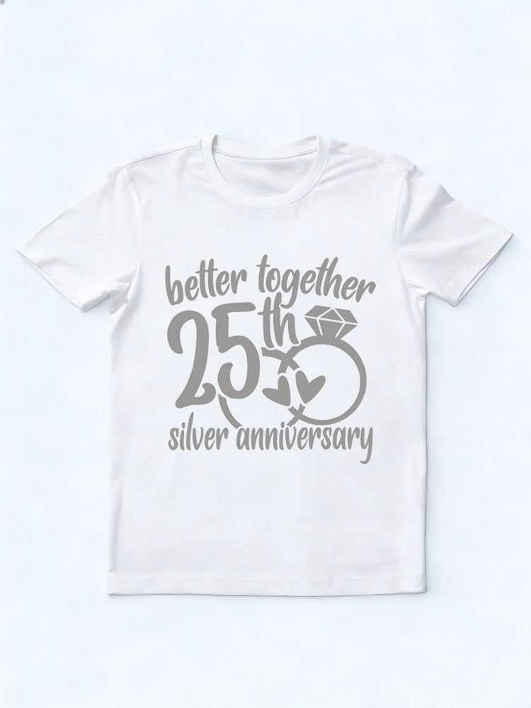 Silver Anniversary Gift Better Together For 25 Years Shirt