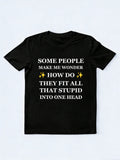 Some People Fit All That Stupid In One Head T-Shirt
