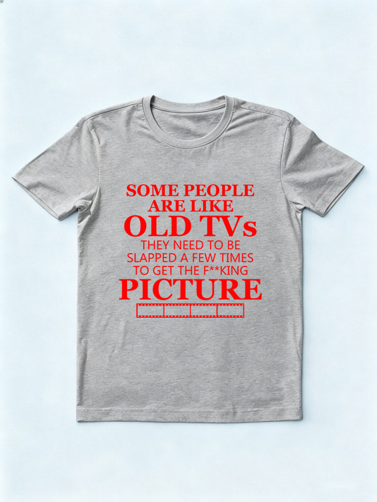 Some People Like Old TVs T-shirt