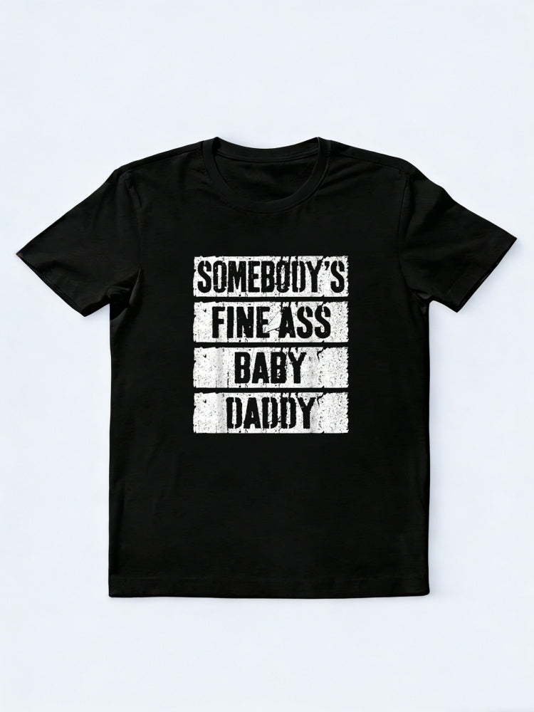 Somebody's Fine  Baby Daddy Happy Father‘s Day Gift T-Shirt