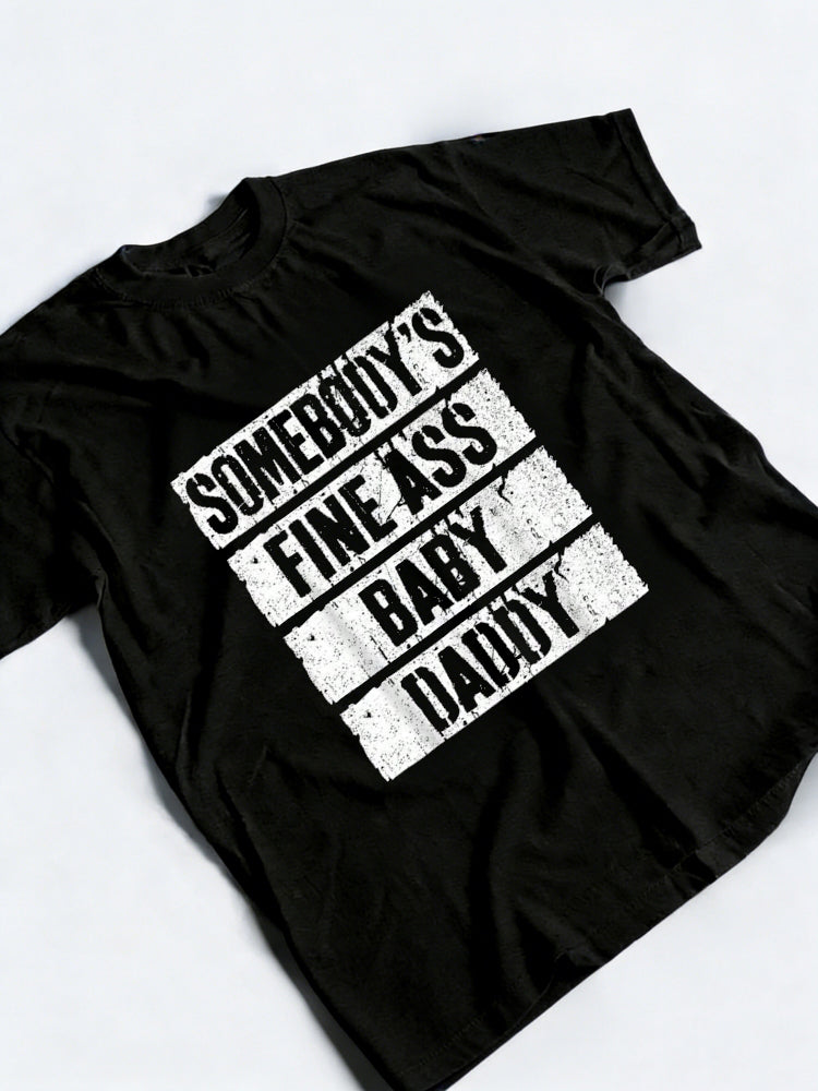 Somebody's Fine  Baby Daddy Happy Father‘s Day Gift T-Shirt