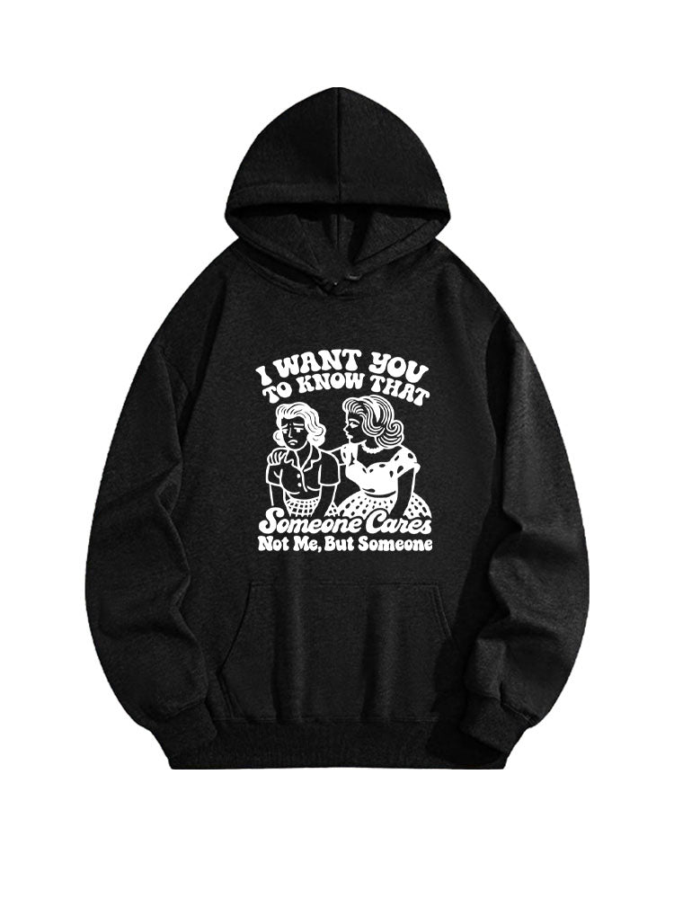 Someone Cares, Not Me, But Someone Hoodie