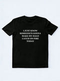 Someone Makes My Halo Catch On Fire Today Christmas Season Vibe T-shirt