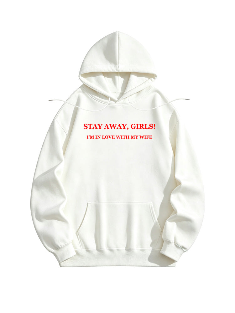 Stay Away Girls I'm In Love With My Wife You Hoodie