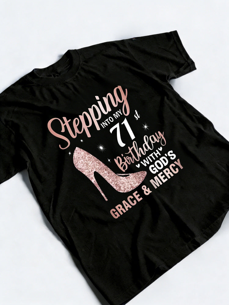 Stepping Into My 71st Birthday Gift T-shirt