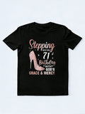 Stepping Into My 71st Birthday Gift T-shirt