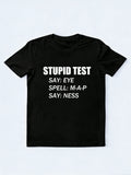 Stupid Test T-shirt