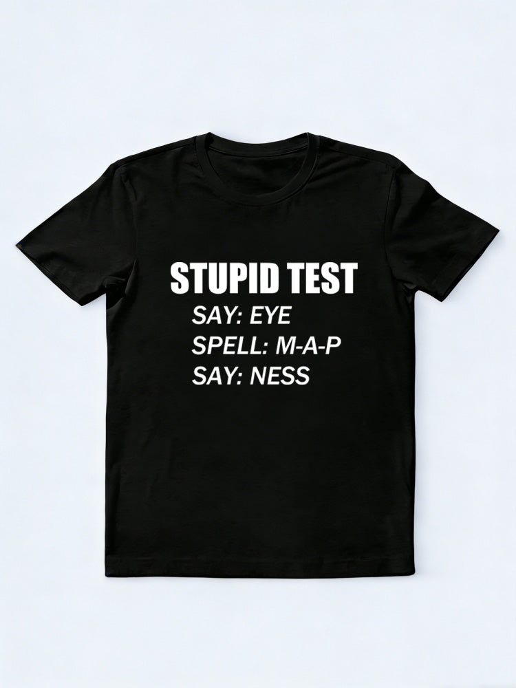 Stupid Test T-shirt
