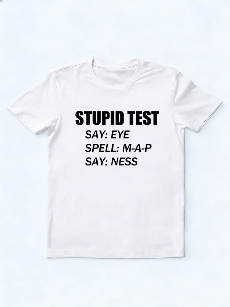 Stupid Test T-shirt