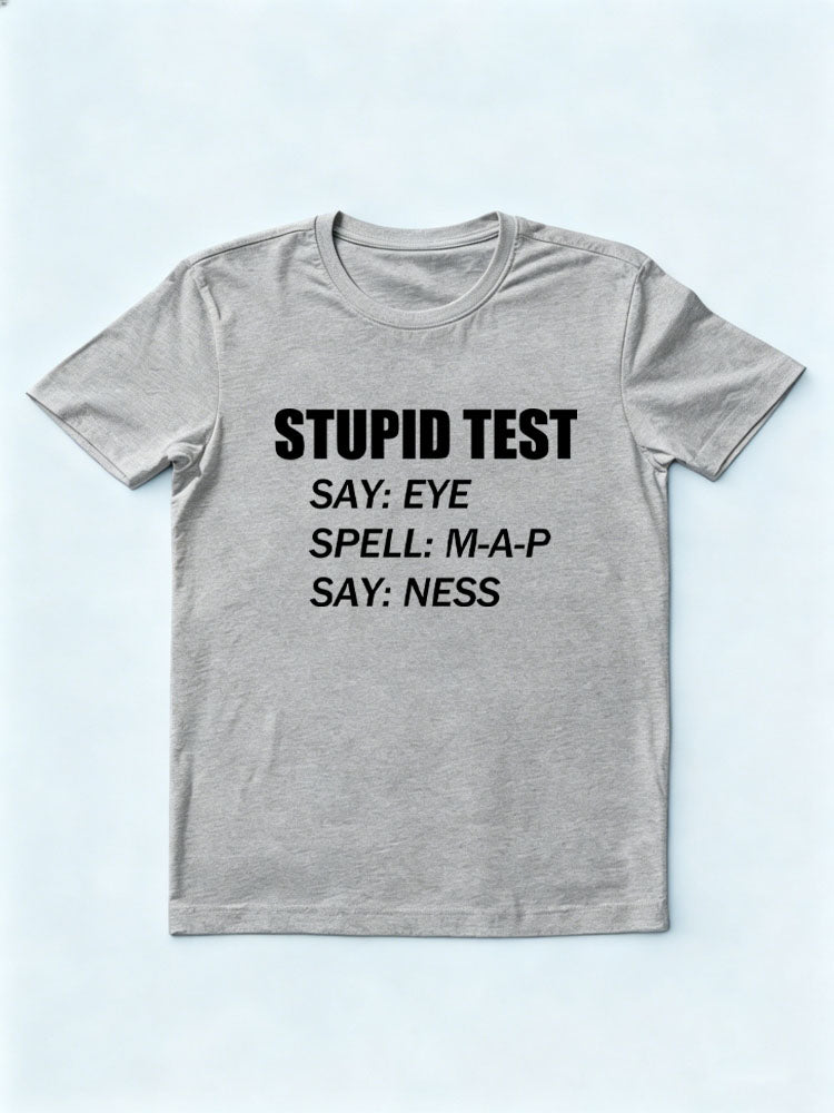 Stupid Test T-shirt