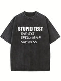 Stupid Test Washed T-shirt