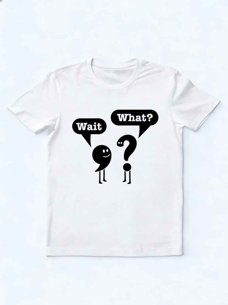 Teacher Gift Wait What Grammar Back To School T-Shirt