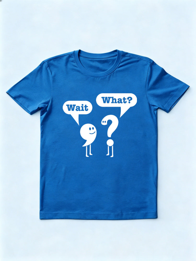Teacher Gift Wait What Grammar Back To School T-Shirt