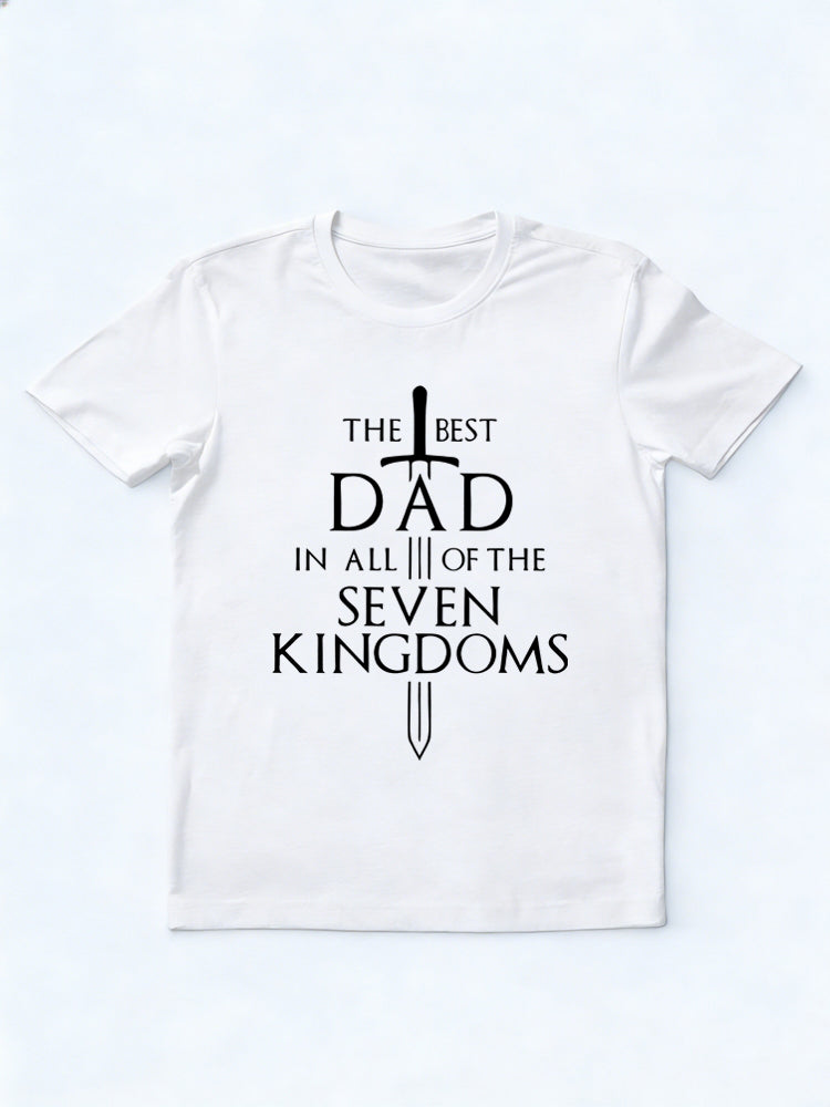 The Best Dad In All Of The Seven Kingdoms Gift T-shirt