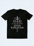 The Best Dad In All Of The Seven Kingdoms Gift T-shirt