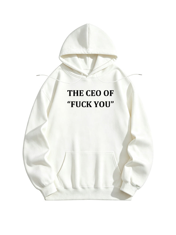The CEO of Fuck You Hoodie