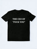 The CEO of ”Fuck You“ T-shirt