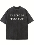 The CEO of Fuck You Washed T-shirt