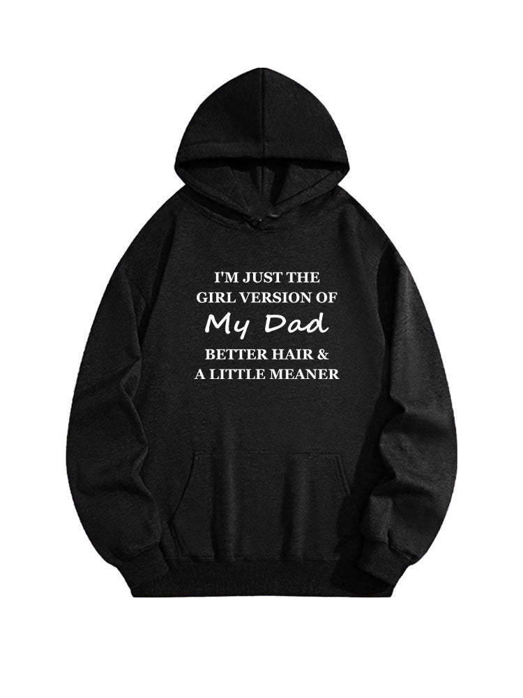 I'm The Girl Version Of My Dad Hoodie