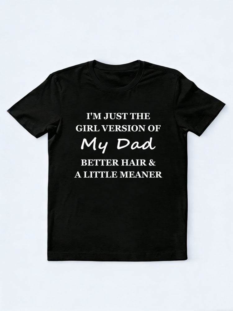 I'm The Girl Version Of My Dad T-shirt
