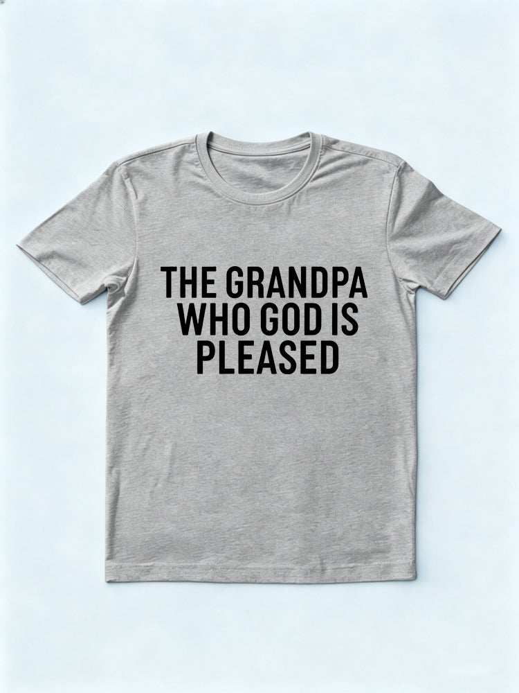The Grandpa Who God Is Pleased Gift T-shirt