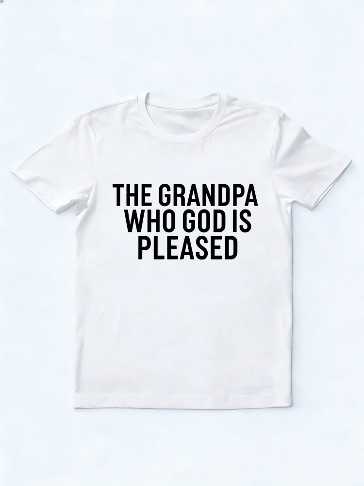 The Grandpa Who God Is Pleased Gift T-shirt