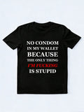 The Only Thing I'm Fucking Is Stupid T-Shirt