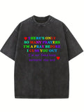 There's Only So Many Prayers Washed T-shirt