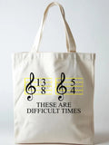 These Are Difficult Times Music Lover Back to School Gift Canvas Tote Bag