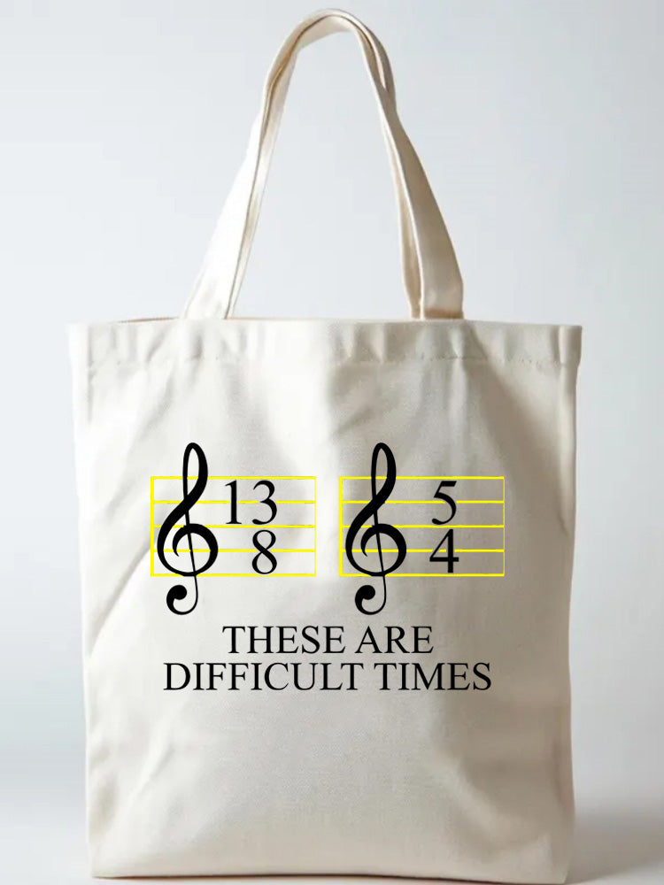 These Are Difficult Times Music Lover Back to School Gift Canvas Tote Bag