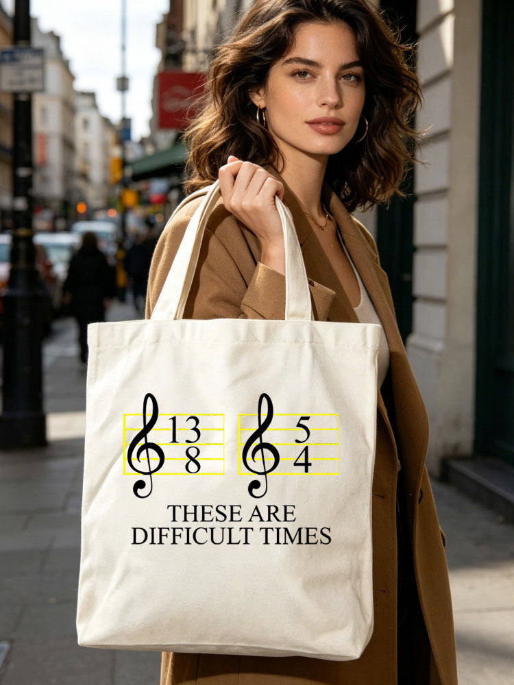These Are Difficult Times Music Lover Back to School Gift Canvas Tote Bag