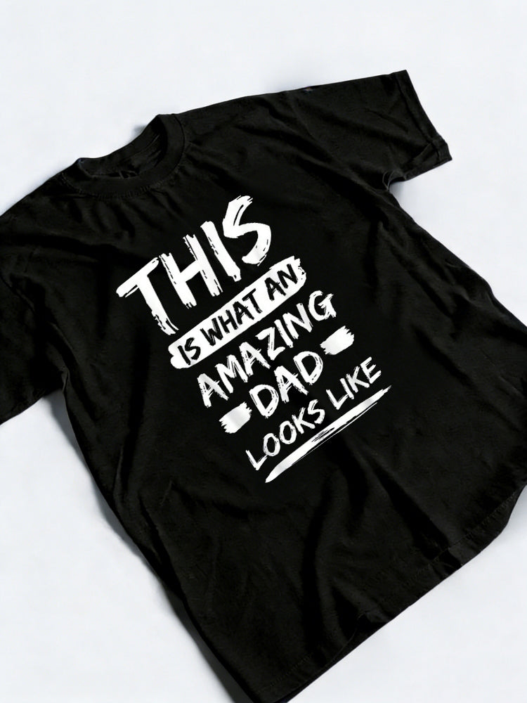 This Is What An Amazing Dad Looks Like Happy Father‘s Day Gift T-Shirt