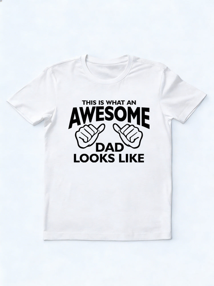 This Is What An Awesome Dad Looks Like Father's Day Gift T-Shirt