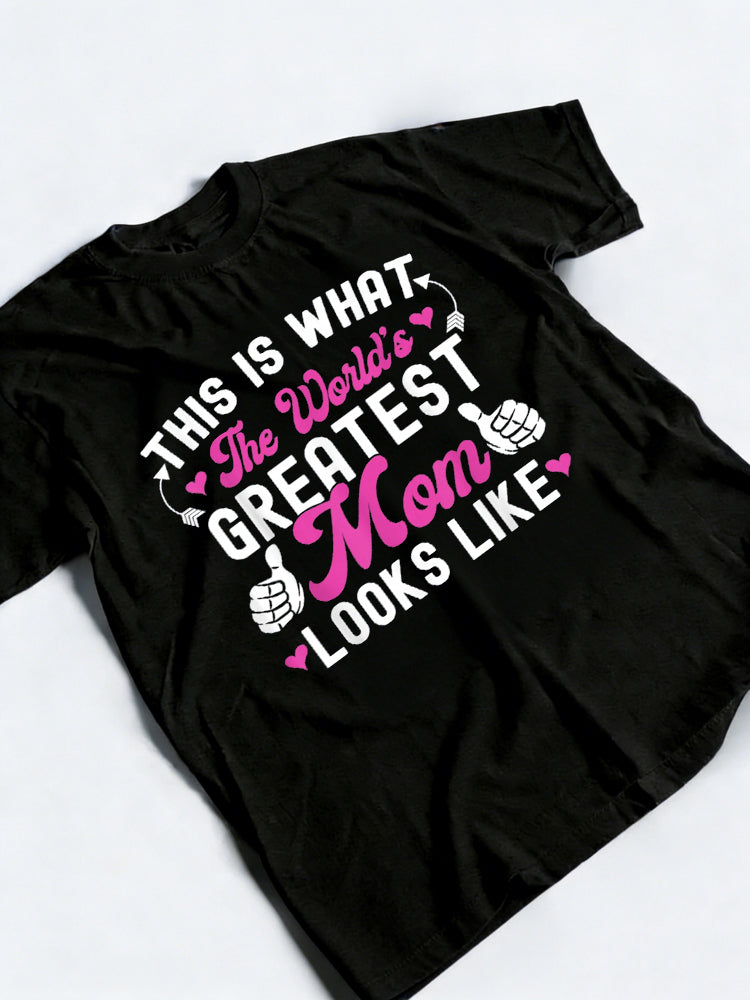 This Is What World's Greatest Mom Looks Like Mother's Day T-shirt