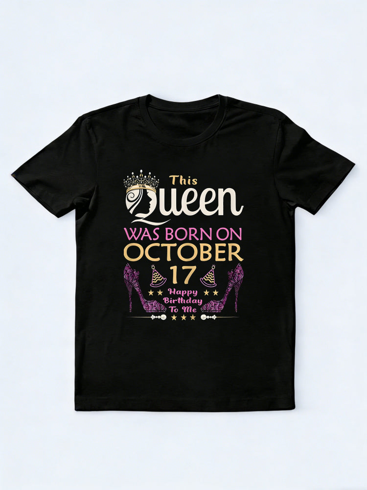 This Was Born On October 17 - Queens Happy Birthday Gift T-shirt